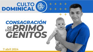 Tema Consagración de los primogénitos  Primer culto de adoración [upl. by Atal]