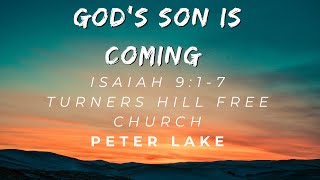 Peter Lake  Isaiah 917  The Son is coming [upl. by Debi239]