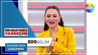 Didem Arslan Yılmazla Vazgeçme 800 Bölüm  24 Ocak 2024 [upl. by Skyla658]