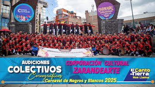 Zarandearte 🥁 Audición 2025  Carnaval de Negros y Blancos [upl. by Zetra184]