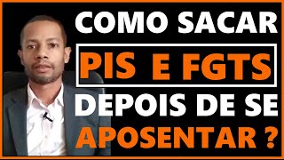 Como Sacar PIS e FGTS Depois De Se Aposentar [upl. by Hgielra]