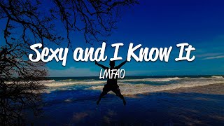 LMFAO  Sexy and I Know It Lyrics [upl. by Nnovahs192]