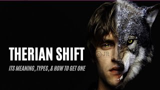 Therian Shift Explained What It Is Its Types and How To Shift as a Therian [upl. by Faun]