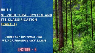 lec5UNIT1silvicultural system and its classificationpart1 [upl. by Nylhsa]