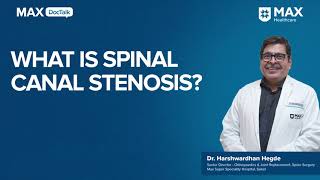 Spinal Canal Stenosis Symptoms and Treatment│ Dr Harshavardhan Hegde│ Max Smart Hospital Saket [upl. by Castle]