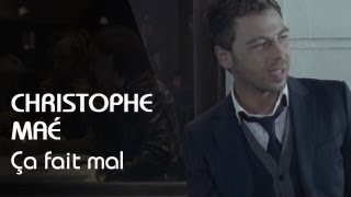 Christophe Maé  Ca Fait Mal Clip Officiel [upl. by Yablon]