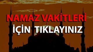 Namaz Vakitleri Namaz Saatleri Namaz Saat Kaçta [upl. by Willa]