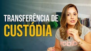 Transferência de Custódia como solicitar [upl. by Auria249]