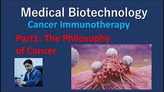 The Philosophy of Cancer  Cancer Immunotherapy Part 1  Medical Biotechnology [upl. by Akieluz17]