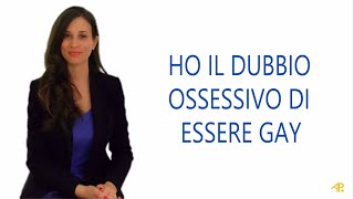 Doc omosessuale Ho il dubbio ossessivo di essere gay [upl. by Gujral]