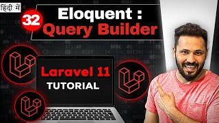 Laravel 11 tutorial in Hindi 32 Eloquent Model Query Builder [upl. by Palgrave]