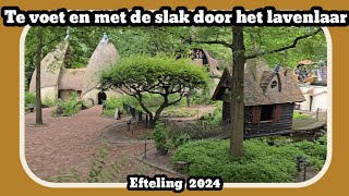 Te voet en met de slak door het lavenlaar Efteling 2024 [upl. by Merrel]