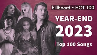 Top 100 Songs of 2023  Billboard Hot 100 YearEnd Singles of 2023 [upl. by Thrasher]