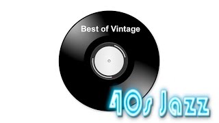 1940s and 1940s Jazz 1940s Jazz Music Collection of 1940s jazz instrumental amp jazz playlist [upl. by Porush358]