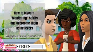 How to Discern quotMonitoringquot Spirits and Overcome Them as Believers Christian Animation [upl. by Aba]