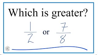 Which fraction is greater 12 or 78 [upl. by Hsu]