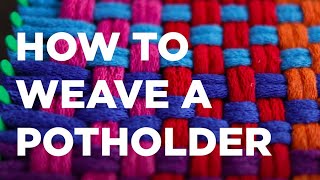 HOW TO WEAVE A POTHOLDER Potholder Loom [upl. by Kohcztiy]