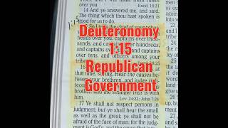 Deuteronomy 115 Republican Form Government [upl. by Nyrmak]