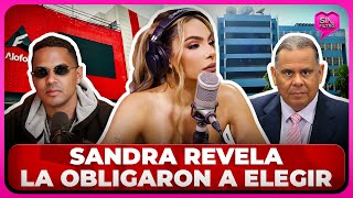 ¡LA VERDAD SALE A LA LUZ SANDRA REVELA LA OBLIGARON A ELEGIR ENTRE ALOFOKE Y TELEMICRO [upl. by Ramirol766]