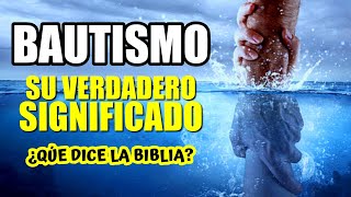 ¿Qué es el Bautismo cristiano ¿Qué dice la Biblia de Bautizarse [upl. by Backler444]