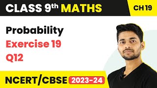 Probability  Ex 19 Q12 RS Aggarwal  Class 9 Maths Chapter 19  CBSE 202425 [upl. by Yromem]