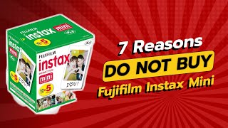 Fujifilm Instax Mini  7 Shocking Reasons NOT to Buy 📸💔 [upl. by Yebloc]