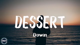 Dawin  Dessert Lyrics  They can imitate you [upl. by Pang]