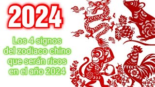 HOROSCOPO CHINO 2024  Los 4 signos del zodiaco chino que serán ricos en el año 2024 [upl. by Morgenthaler]