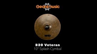 WHD B20 Veteran 10quot Splash Cymbal  Gear4music demo [upl. by Zeralda]