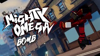 Mighty Omega  Bomb [upl. by Clayson]