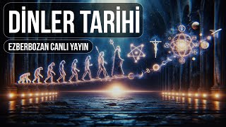 Din Nedir I Dinler Tarihi ve Paganizm I EzberBozanTV Canlı Yayın [upl. by Yrallih]