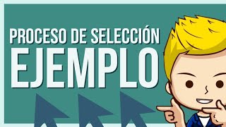 👉2 PROCESO de SELECCIÓN de personal EJEMPLO caso practico [upl. by Cyndie]