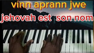 vínn aprann kòman jwe jehovah est son nom sou piano trè senp trè fasil [upl. by Enel]