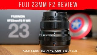 Fuji 23mm f2 Lens Review [upl. by Edana]