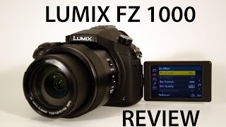 Panasonic Lumix FZ1000  Review [upl. by Resay]