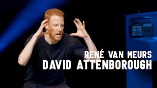 René van Meurs  David Attenborough [upl. by Rediah517]