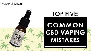 5 Common CBD Vaping Mistakes [upl. by Ycrad]