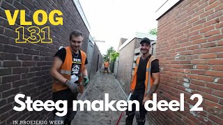 VLOG 131 DEEL 2 WERKEN IN EEN STEEG MET 31 EN BENAUWD KAMIEL BIJNA KO [upl. by Oxford]