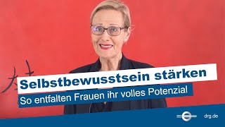 So stärken Frauen ihr Selbstbewusstsein und entfalten ihr volles Potenzial [upl. by Bittner211]