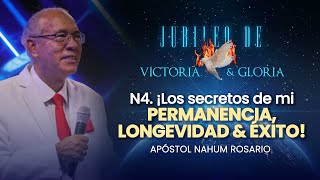 N4 ¡LOS SECRETOS DE MI PERMANENCIA LONGEVIDAD Y ÉXITO Apóstol Nahum Rosario [upl. by Ardnusal]