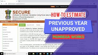 How To Estimate Previous Year Unapproved MGNREGS Work In Secure Soft [upl. by Enial315]