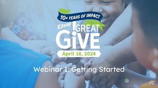 Kitsap Great Give 2024  Getting Started Webinar 1 [upl. by Nimsay189]