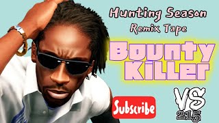 Bounty Killer x VStheBest215 quotHunting Season Remixtapequot Tracklist In Description dancehall [upl. by Khai]