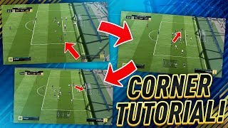 UNSTOPPABLE CORNER KICK TUTORIAL HOW TO SCORE CORNERS ON FIFA 18 [upl. by Anawek917]