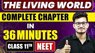 THE LIVING WORLD in 36 Minutes  Full Chapter Revision  Class 11 NEET [upl. by Hussey971]