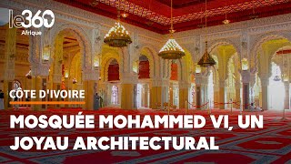 Le Maroc fait sensation en Côte dIvoire avec la Mosquée Mohammed VI [upl. by Elin]