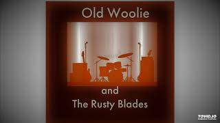 Stand By Me  Old Woolie and The Rusty Blades [upl. by Fuchs]