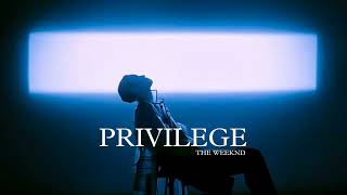 The Weeknd  Privilege slowed  reverb [upl. by Bast742]