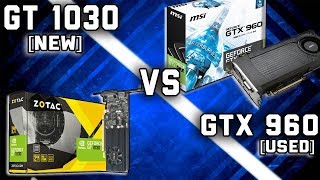 USED vs NEW GTX 960 vs GT 1030 8090 best spent where [upl. by Goldia962]