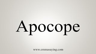 How To Say Apocope [upl. by Mcculloch]